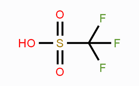 CAS No. 1493-13-6, Trifluoromethanesulfonic Acid