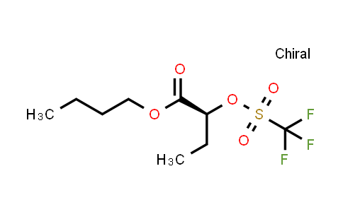 CAS No. 907192-60-3, (S)-2-[(Trifluoromethylsulfonyl)oxy]butanoic acid butyl ester