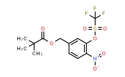 CAS No. 929095-35-2, 4-Nitro-3-(trifluoromethylsulfonyloxy)benzyl pivalate