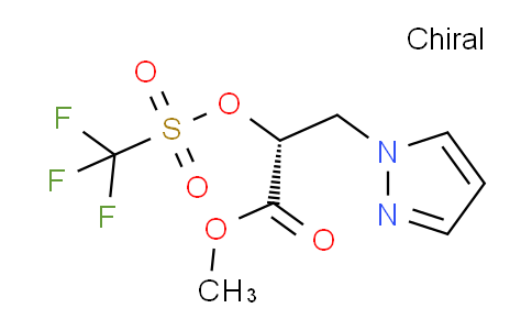 CAS No. 1215198-18-7, (R)-Methyl 3-(1H-pyrazol-1-yl)-2-(((trifluoromethyl)sulfonyl)oxy)propanoate