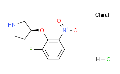 CAS No. 1286209-33-3, (S)-3-(2-Fluoro-6-nitrophenoxy)pyrrolidine hydrochloride