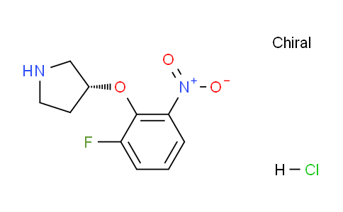 CAS No. 1286208-10-3, (R)-3-(2-Fluoro-6-nitrophenoxy)pyrrolidine hydrochloride