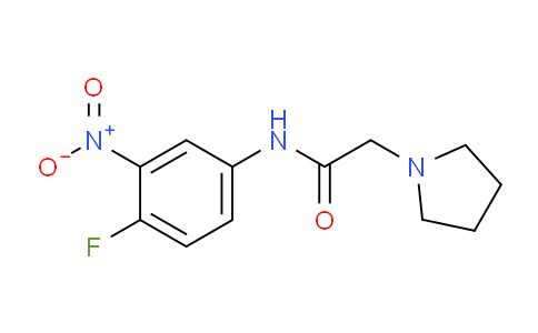 CAS No. 952182-62-6, N-(4-Fluoro-3-nitrophenyl)-2-(pyrrolidin-1-yl)acetamide