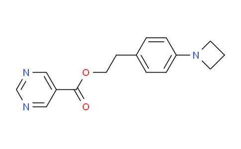 CAS No. 823793-15-3, 4-(Azetidin-1-yl)phenethyl pyrimidine-5-carboxylate