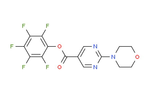 CAS No. 941717-05-1, 2-(4-morpholinyl)-5-pyrimidinecarboxylic acid (2,3,4,5,6-pentafluorophenyl) ester